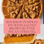 Bourbon Pumpkin Pie with Salted Brown-Butter Pecan Streusel Recipe