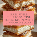 Churro Saltine Toffee: A Delightful Fusion of Sweet and Crunchy