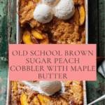 Old School Easy Brown Sugar Peach Cobbler Recipe