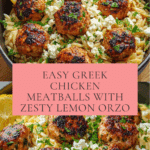 Greek Chicken Meatballs with Lemon Orzo Recipe