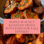 Walnut Maple Roasted Sweet Potatoes Recipe