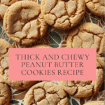 Thick and Chewy Peanut Butter Cookies Recipe
