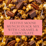 Moose Munch Christmas Snack Mix Recipe