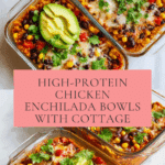 High-Protein Chicken Cottage Cheese Enchilada Bowls Recipe