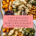 Roasted Veggie Tahini Bowls Recipe