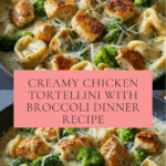 Easy Creamy Tortellini with Chicken and Broccoli Recipe