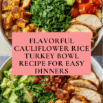 Cauliflower Rice Turkey Bowl Recipe
