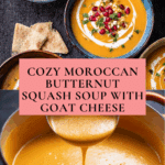 Moroccan Butternut Squash and Goat Cheese Soup Recipe